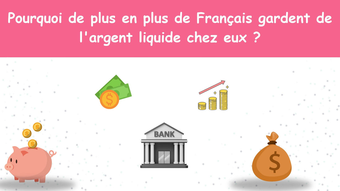 Pourquoi de plus en plus de Français gardent de l'argent liquide chez eux ?