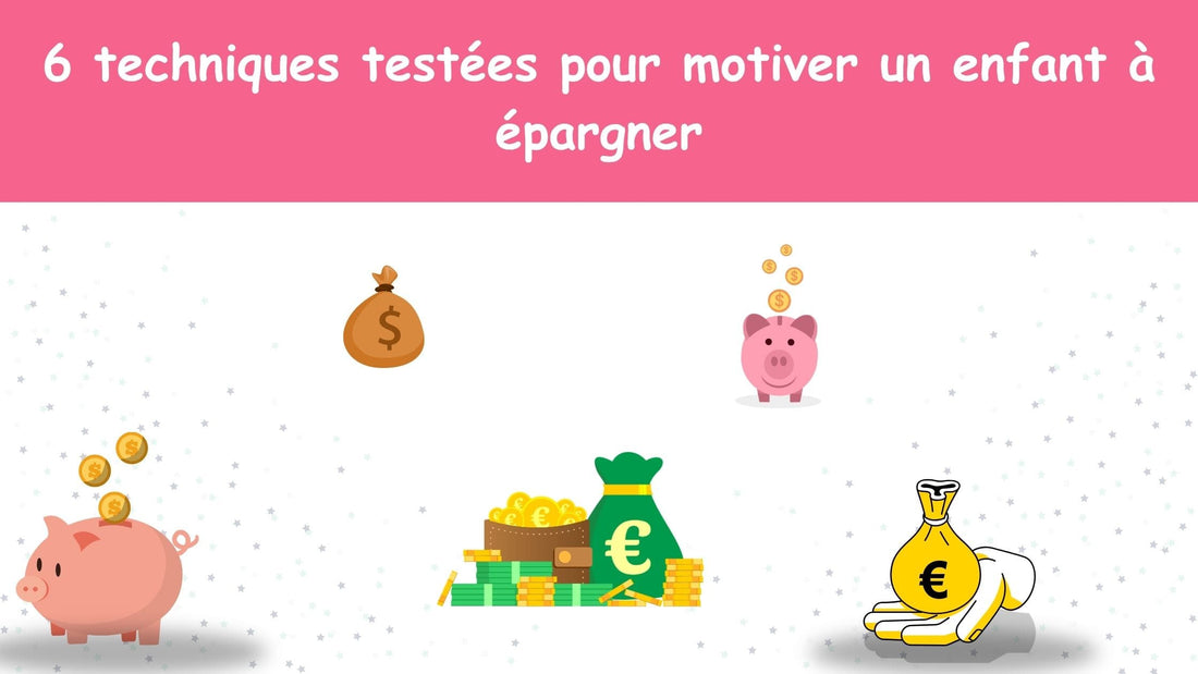 6 techniques testées pour motiver un enfant à épargner