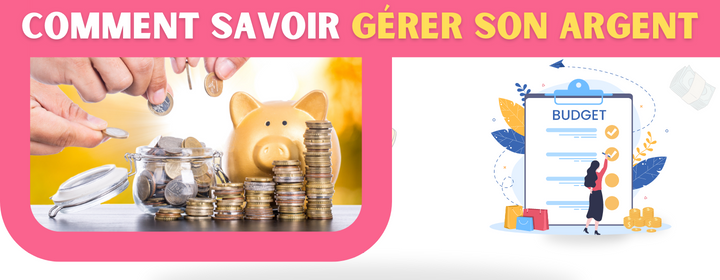 Comment savoir gérer son argent