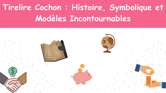 Tirelire Cochon : Histoire, Symbolique et Modèles Incontournables